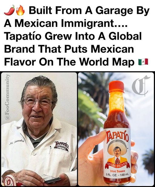 In 1971, José-Luis Saavedra Sr. started cooking up his family’s hot sauce recipe in a tiny warehouse in Vernon, California, just a few miles from East LA. He bottled each batch by hand, put on the now-famous charro label, and sold it to local tiendas out of the trunk of his car. No big investors, no corporate help… just pure hustle, corazón, and a dream.

By the ’80s, Tapatío was in supermarkets all over California, riding a wave of Mexican-American pride and flavor. Today, it’s a worldwide brand, from taco trucks in LA to kitchens in Japan and it’s still owned and run by the Saavedra family.

For Mexican Americans, Tapatío isn’t just hot sauce, it’s proof you can start from nothing and build something that represents your people everywhere. It shows that our culture isn’t just surviving in the U.S., it’s thriving, influencing, and winning. From the streets to the big leagues, our flavor and grind can’t be ignored. 🌶️✊🏽💯 #FooCommunity