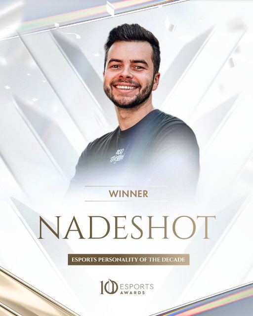 The winner of the Esports Personality of the Decade award is...

@nadeshot

Congratulations! 🏆