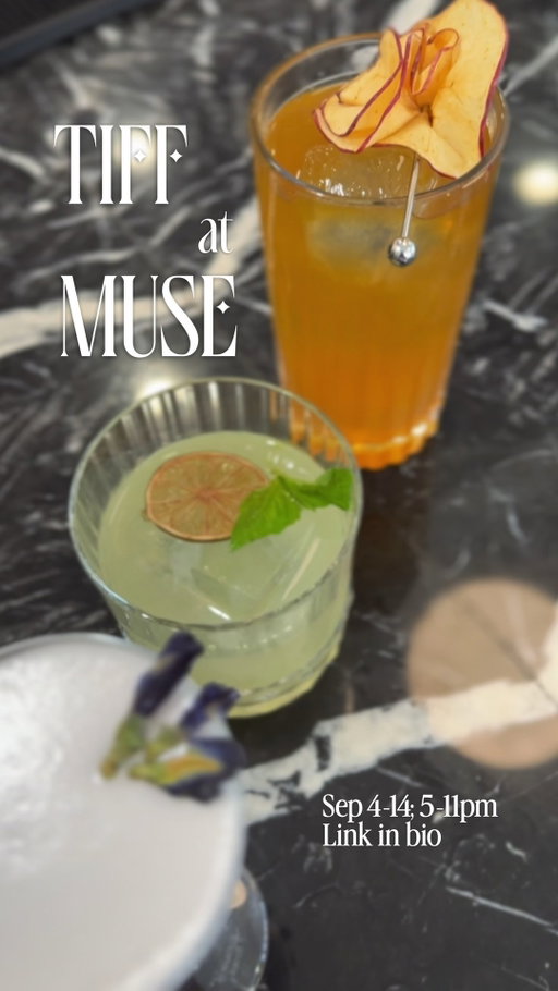 Exclusive TIFF cocktail trio at MUSE!

🥃 Midnight Screening: Pisco, Fresh Basil Syrup, Basil Oil, Lime

🍹 Curtain Call: Forty Creek Barrel Select Whisky, Apple, Lemon, Ginger Spiced Syrup

🍸 Director's MUSE: Hidden Temple Gin, Lemon, Vanilla Earl Grey Syrup, Eggwhites, Pea

Available Sep 4-14, 5pm-11pm. 

#MUSEBistroBar #TIFF2025 #TIFF50