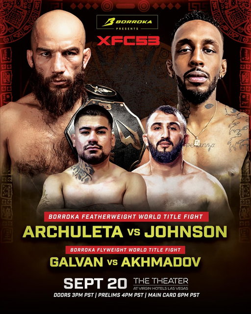 @BorrokaMMA presents #XFC53 with a Championship Doubleheader in the Fight Capital of the World! 🏆🏆

In the Main Event, @BorrokaMMA Featherweight World Champion @JArchMMA 🇺🇸 defends his title against #UFC veteran @Platano_Pride95 🇩🇴! 🏆

In the Co-Main Event, top American prospect @Huracan.Galvan 🇺🇸 battles top Kazakhstani prospect @Safar_Akhmadov 🇰🇿 for the @BorrokaMMA Flyweight World Title. 🏆

@BorrokaMMA presents #XFC53 takes place Saturday, September 20th at @VHLVTheater at @VirginHotelsLV in #LasVegas, #Nevada.

🎥: Watch it LIVE on @beINSportsUSA at 9 p.m. ET / 6 p.m. PT.