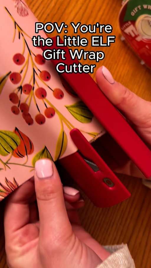 POV: You’re the Little ELF Gift Wrap Cutter 🌹