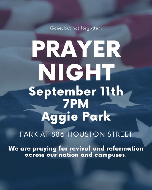 In light of what happened yesterday, @dbecer_05 and I are hosting a prayer night tonight at Aggie Park. Ags, let’s pray for the comfort of Charlie Kirk’s family and for his boldness and loyalty to truth to be emulated in campuses across America.