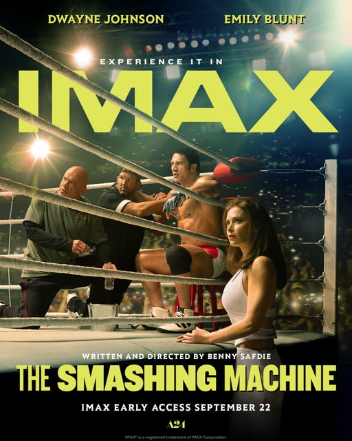 "Winning is the best feeling in the world" 🥊 

See the first ever film shot on 16mm for IMAX, THE SMASHING MACHINE, SEPTEMBER 22 in these 11 CITIES across the U.S. 

    •    New York – AMC Lincoln Square
    •    Los Angeles – AMC Universal City Walk
    •    Atlanta – Regal Atlantic Station
    •    Austin – AMC Barton Creek
    •    Boston – AMC Boston Common
    •    Chicago – Regal City North
    •    Miami – AMC Sunset Place
    •    Philadelphia – Regal King of Prussia
    •    Phoenix – AMC Desert Ridge
    •    San Francisco – AMC Bay Street
    •    Washington, DC – AMC Georgetown

Each IMAX location will play a special pre-taped intro from Benny Safdie, Emily Blunt & Dwayne Johnson that will play ahead of the film, and every attendee will receive a special Smashing Machine t-shirt.

You will be the first to experience The Smashing Machine in IMAX on Monday, September 22 at 7:00 PM local time. 

Written & Directed by Silver Lion Best Director Winner Benny Safdie 

#TheSmashingMachine 
#IMAX 
#September22
