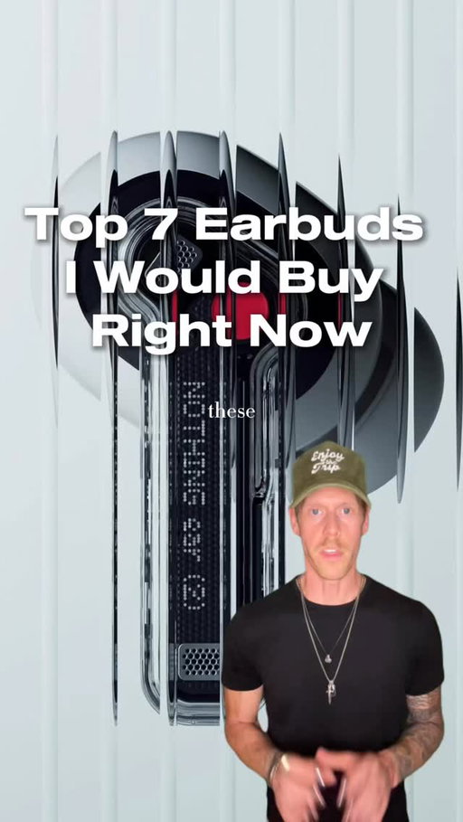 These are the top 7 earbuds I would buy right now 

Comment Earbuds to get a link!