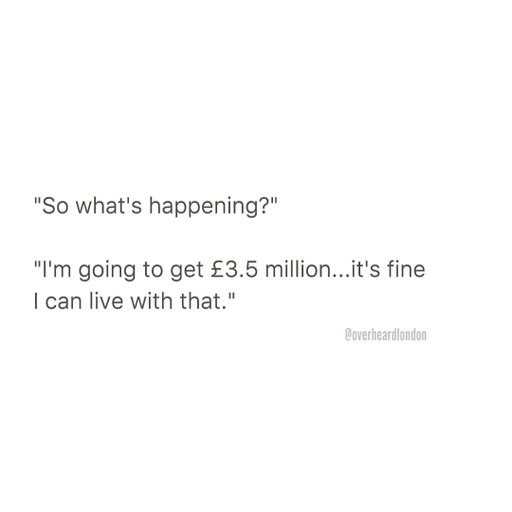 Chelsea. 💰🤑
Overheard by @deathandfriends.ltd 📥
#humble #overheardlondon