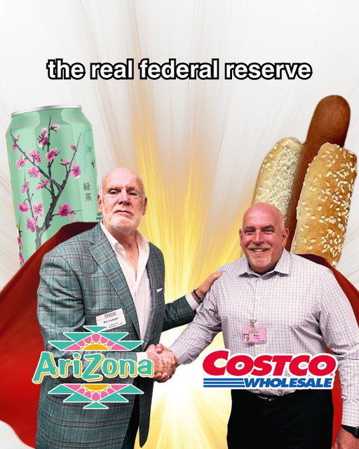 good afternoon… the backbone of America’s economy remains unchanged: 99¢ AriZona & the $1.50 Costco hot dog