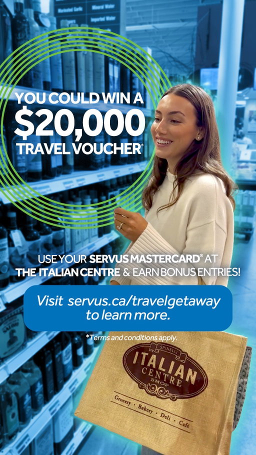 🛒🎉GIVEAWAY ALERT! Your favourite Italian goodies could win you more than just dinner.

Enter to win a $130 gift basket and unlock your chance at a $20,000 dream vacation.

We’re celebrating our proud business member, the Italian Centre Shop, as a featured partner in the Servus Mastercard® Tap & Travel Getaway!

Until October 31:

💳 Tap your Servus Mastercard® at any Italian Centre Shop location = 5 extra entries toward a $20,000 vacation.

🛒 Spend $200/month on groceries = bonus entries.

✅ Every tap counts toward your next dream getaway.

🎁IT’S GIVEAWAY TIME! 🎁
Win a $130 Italian Centre Shop gift basket full of favourite goodies!

👉 To enter:
1️⃣ Follow @servusalberta and @italiancentreshop or @italianctryyc on Instagram
2️⃣ Like and share this post
3️⃣ Comment with your favourite Italian Centre Shop product

🧳 Shopping local today could lead to pasta in Rome tomorrow - and maybe a basket of delicious goodies in the meantime!

Learn more about the Servus Mastercard® Tap & Travel Getaway at the link in our bio.

T&C: Giveaway closes September 26th. You must be 18 years or older to enter. One winner will be selected from a random draw and notified via Direct Message. Open to residents of Alberta only. Your chances of winning are dependent on the number of eligible entries received. As per Instagram’s rules, this promotion is not sponsored, administered, or associated with Instagram in any way. By entering, you agree to Instagram’s terms of use and release Instagram of any responsibility.
