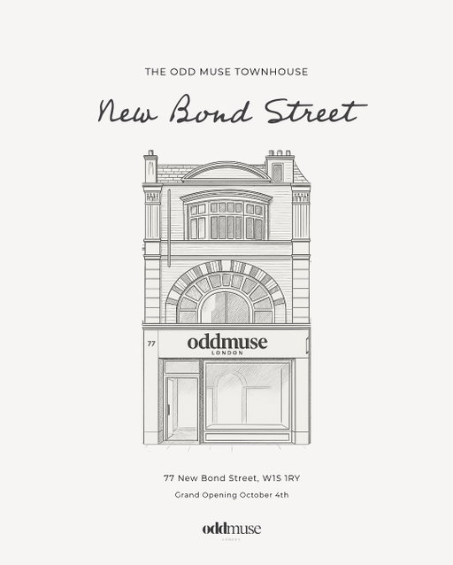Introducing the Odd Muse Townhouse, opening Oct 4th on none other than the iconic, New Bond Street. 

Our most elevated retail experience to date. You might notice here at Odd Muse, we never like to sit still. For the past 5 years, I have made it our mission to keep pushing this brand to its furthest potential. I have to admit, I never thought a 5 story townhouse on London’s most prestigious shopping street was quite in our future. 

I began to float the idea of opening a store on New Bond Street last year… I was told no, I was told I could open elsewhere, I didn’t need to take on New Bond Street. But, Odd Muse is all about standing tall in luxury conversations and inviting our community into a world luxury fashion previously didn’t think to invite them into.

This space is all of ours, and we welcome you to enjoy it anytime, shopping or no shopping. This space is just as much yours, as it is ours. 

I hope to see you all at our grand opening on Oct 4th 🥲 we have some amazing surprises & even some guests in the queue… 

Thank you, beyond words.

Bond Street, meet your muse 💗