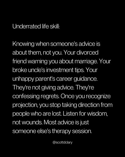 Most advice is just someone else’s therapy session - listen to their wins, not their wounds.

—

I write a weekly newsletter where I unpack these ideas.

Comment “newsletter” and I’ll DM you the link.

→ newsletter.scottdclary.com