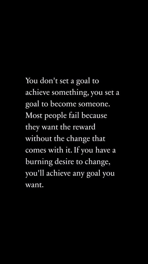 Goals are for becoming