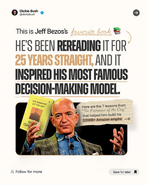 This is Jeff Bezos’s favorite book.

He’s been rereading it for 25 years straight, and it inspired his most famous decision-making model.

Here are the 7 lessons from “The Remains of the Day” that helped him build his $200B+ Amazon empire:

Lesson 1: Make decisions through the lens of your 80-year-old self
Lesson 2: Professional dignity is a trap
Lesson 3: Move with urgency and intensity
Lesson 4: Emotion drives the biggest breakthroughs
Lesson 5: The “safe path” is often the riskiest
Lesson 6: Build reflection into your system
Lesson 7: Study timeless principles

That’s it, thanks for reading!

Highly recommend picking up the book.

And if you enjoyed this, follow for more posts on digital writing and digital businesses.