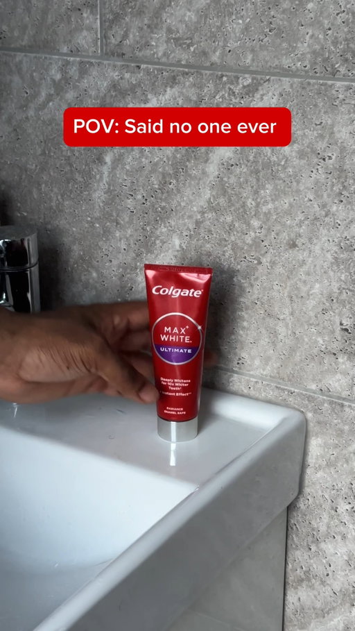 POV: Said no one ever...

#Colgate