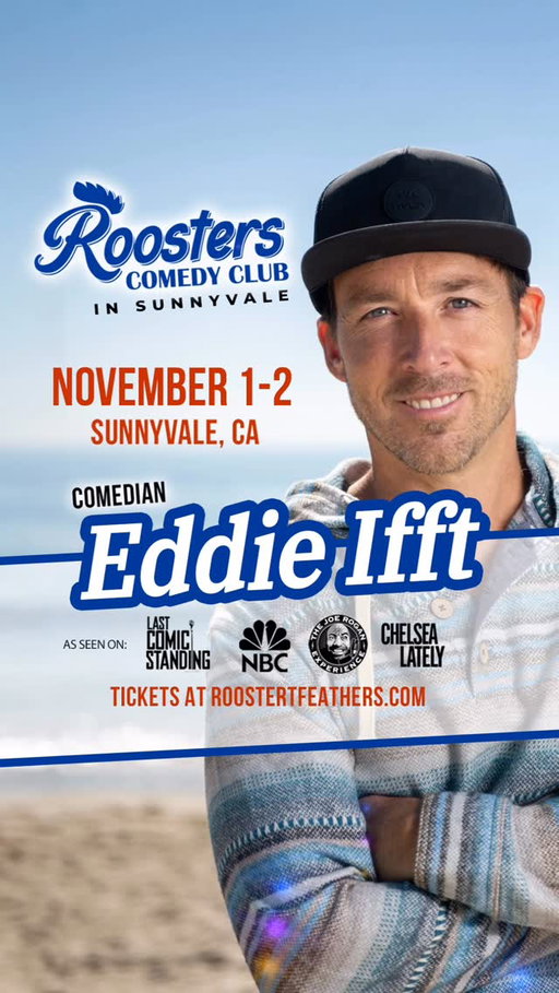 Eddie Ifft back in the Bay! Nov 1-2
Get tix at RoosterTFeathers.com