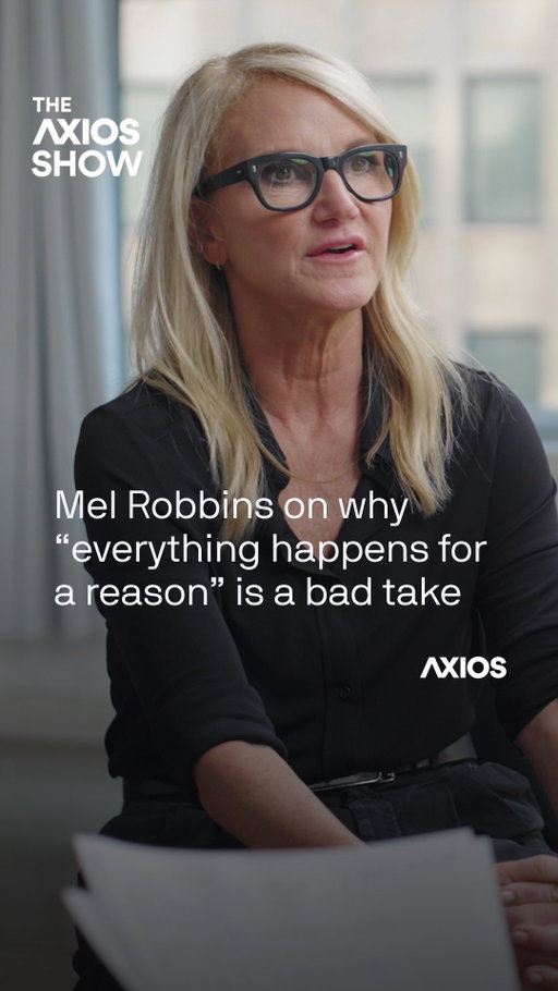 👀 The worst advice Mel Robbins hears?

On the latest episode of The Axios Show, bestselling ”The Let Them Theory” author, Mel Robbins shared some quick, hot takes, including that “everything happens for a reason” is untrue.