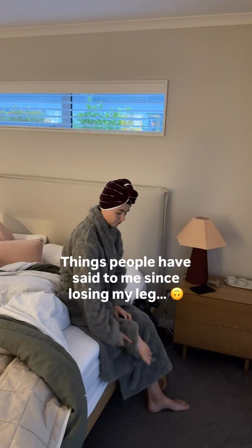 I’ve been an amputee for almost 24 years (that’s wild!). It’s fair to say, people have said some things!! And it only takes one viral video to hear some absolute shocking comments (some of which I’ll save you from hearing) 🙃

1. Can you still feel/move your toes? (Probably the most common question, the answer is yes)
2. Do you get phantom limb pain?
3. My uncle has one leg to, his name is _____ , do you know him?
4. How did you lose it?
5. Is that photoshopped? (People who has just seen a video)
6. I sprained my foot last month, it’s so hard not being able to walk properly 
7. Can you have s*x
8. If that happened to me I literally wouldn’t survive
9. Wow, you’re so brave (I literally don’t have a choice haha)
10. You’re so pretty for someone without a leg
11. Do you get half price of pedicures?

If you want to know the answers to any of these, or any others, nows your chance! I’m an open book
