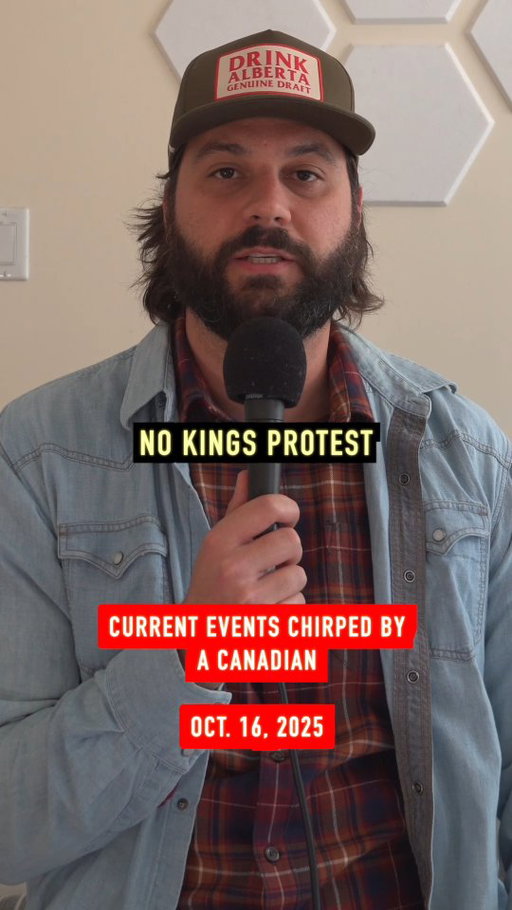 Current events chirped by a Canadian.

Oct. 10, 2025. 

Upcoming stand up dates
NYC 10/24
Montreal 11/6-8
Toronto 11/13-16

#canada🇨🇦 #canadian #usa🇺🇸 #america #protest #nokings #trump #republicans #jdvance #newyork #edmonton #antifa #brethart #argentina #currentevents #news #worldnews #politics #political #sketchcomedy #comedy #comedian #jokes #joke #funnyreel