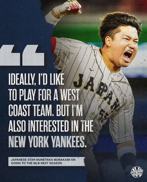 Mark Feinsand of MLB.com is reporting that the Yankees are one of several teams expected to pursue Japanese sensation Munetaka Murakami in free agency. 

The word is that the Yankees framed their offseason around Murakami last season where they signed Paul Goldschmidt to a one year deal rather than signing an Alonso or Walker type on a long term deal. 

Here is what he had to say about his future in Major League Baseball in 2023 👀