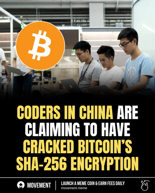 A group of developers in China has reportedly claimed to have broken Bitcoin’s SHA-256 encryption algorithm.

The claim, if true, would pose a direct threat to the network’s security and decentralization.

However, most experts remain skeptical, noting that no verifiable proof of the breach has been presented.

Download the Movement Market app in my bio and start launching your own memecoins 🚀