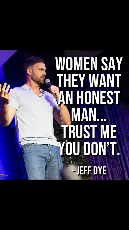 Women THINK they want an honest man…