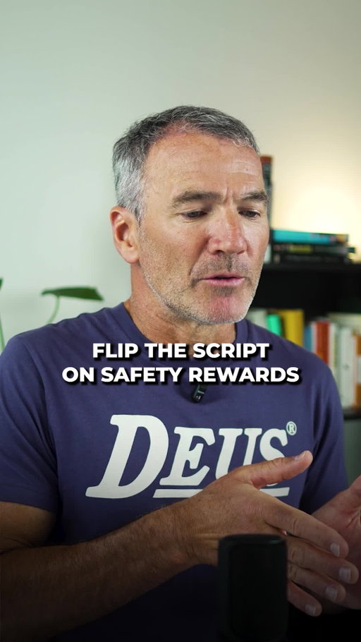 You need to flip the script on safety rewards
