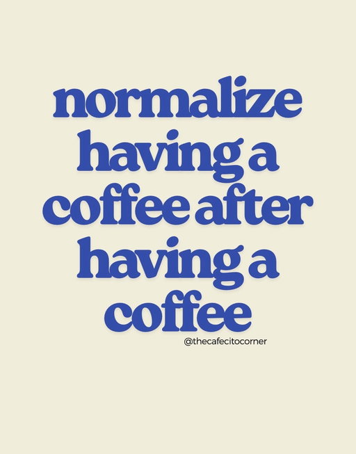 & maybe just one more after ☕️💁🏽‍♀️