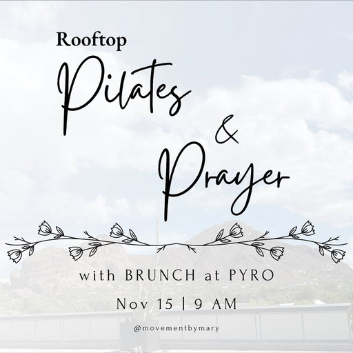 Rooftop Pilates & Prayer with Brunch at Pyro✨

⏰Saturday Nov 15th 9 AM
📍Pyro Rooftop

Schedule:
8:45 AM Check-In
9 AM Pilates
9:40 AM Prayer
10 AM Brunch & Bible chats at Pryo

Come join our Spirit led community to move our bodies to an all-levels Pilates class with a rooftop view of Camelback Mountain and come downstairs for $20 off your brunch at Pyro to meet women who share our faith.

Bring your mat, Bible, and water.🤸🏼‍♂️🙏🏼✨

Book your spot using the link in my bio @movementbymary and on @sweatpalsapp @sweatpalsarizona 

Can’t wait to meet you 💗

#pilates #arizona #prayer #christian #rooftopevent #scottsdale #fitnessevents