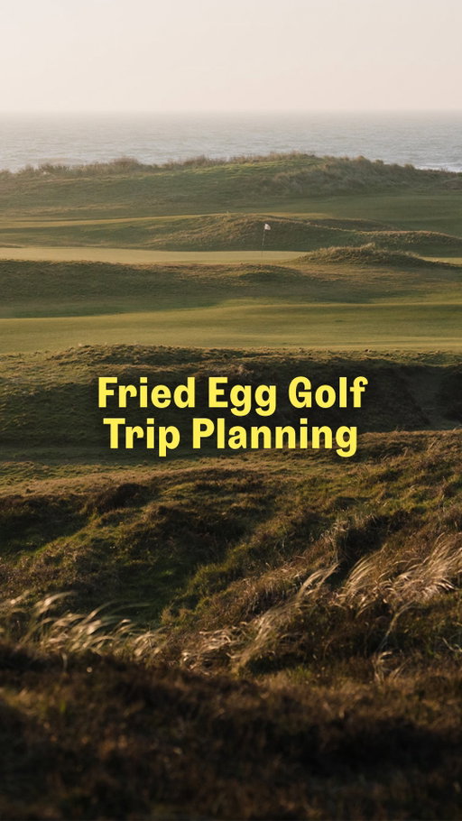 So you want to go on an international golf trip, but don't know where to start?

Meet Fried Egg Golf Trip Planning, our new service that builds your dream golf adventure to Great Britain and Ireland.

Visit thefriedegg.com/trip-planning and get started on your once-in-a-lifetime golf trip today!