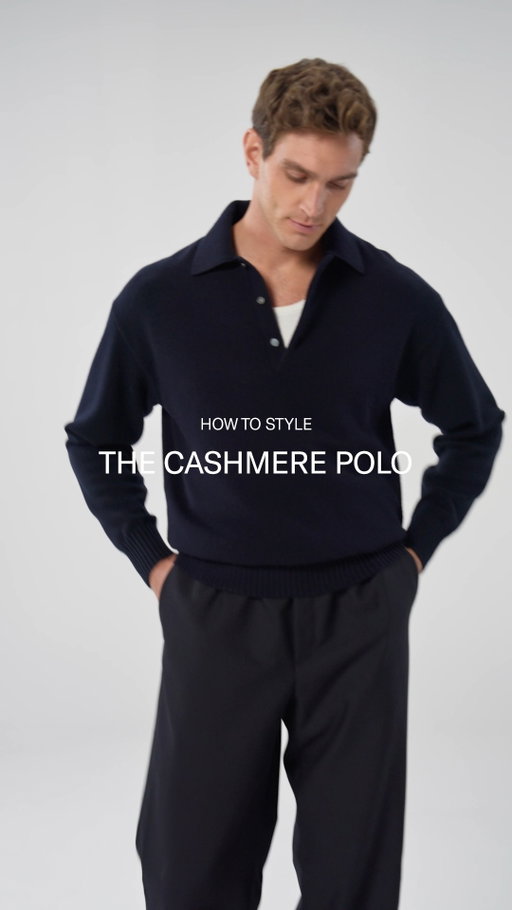 How to style our new cashmere polos. More luxurious. More relaxed. More versatile than ever. From soft neutrals to classic navy — Our Style Director Marc shows you more ways to wear them.
