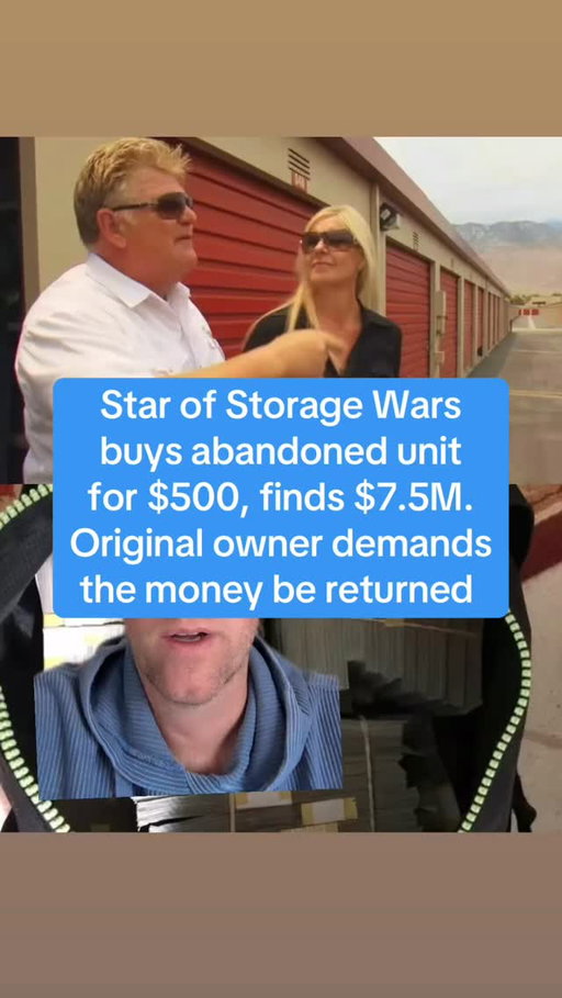 Star of Storage Wars buys abandoned storage unit for $500, finds $7.5M. Original owner demands the money be returned, brokers a deal