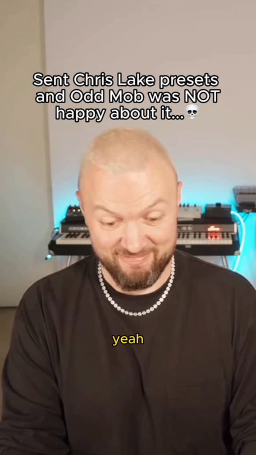 Sent @chrislake presets and @odd_mob was NOT happy about it…💀