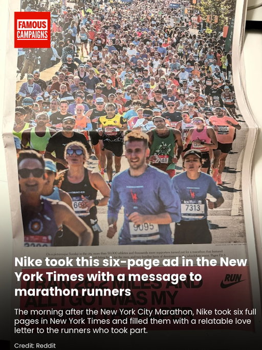 Nike has been crushing their marathon marketing of late.

The morning after the New York City Marathon, they took six full pages in the NYT and filled them with a relatable love letter to the runners.