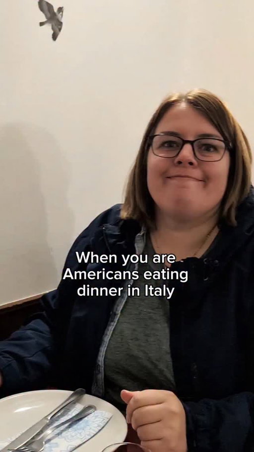 You can find us eating completely alone in every restaurant 1 minute after opening. 

(Context: Typical Italian dinner time is 8pm-9:30pm- depending on the area of course)

Eating dinner in Italy with little kids plan:

Step 1: Google locate the very few restaurants that open before 8:00 p.m. 

Step 2: Fill the children with snacks to hold them over

Step 3: Show up to the restaurant right at opening

Step 4: End up eating dinner in a completely empty restaurant 

Step 5: Eventually adjust the kids' eating times by the end of the week, celebrate 🎉, and have to fly back home. 

Our pre-kids Italy trip, we could roll with the late (by American standards) kitchen opening times but...kids. We adjusted by the end of the week and finally had dinner at the same time as the locals and felt so proud! 

#kelsewhatelse #travelwithkids #familytravelitaly #usavsitaly