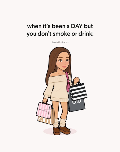 I've seen this trend going around on reels, I had to illustrate it 😂🎀

When it's been a DAY but you don't smoke or drink: you go shopping 🛍️ What are your favorite stores to go shopping at? Are we ready for black friday!?

@sephora @victoriassecret 

#instagramtrends #shopaholic #shopping #shoppingbags #sephorahaul #shoppinghaul #sephora #victoriassecretpink #girlymemes #girlmeme