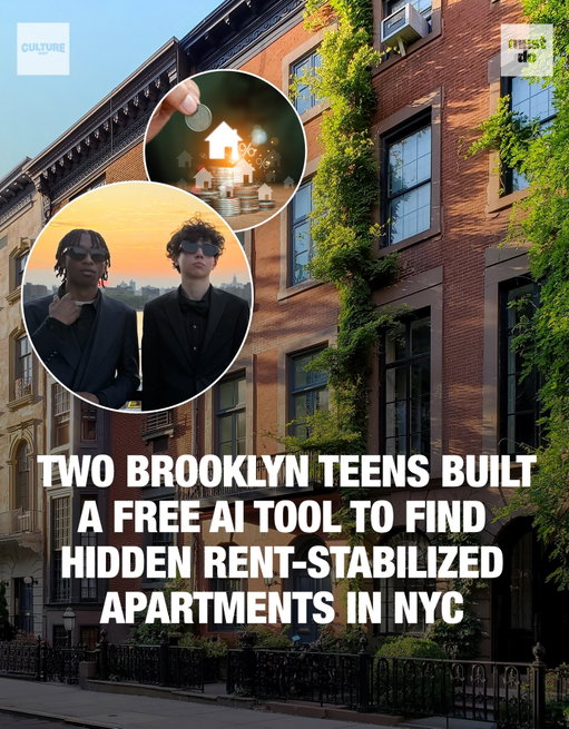 These kids are alright.

New York’s newest housing breakthrough didn’t come from a startup or the city. It came from two teenagers who were tired of watching people they love get priced out.

Brooklyn high schoolers Beckett Zahedi and Derrick Webster built Realer Estate, a free AI platform that finds hidden rent-stabilized and undervalued apartments across NYC.

What started as frustration over endless, unaffordable apartment hunts turned into a tool that’s already helping thousands of renters save money and stay in their neighborhoods.

Even the mayor is shouting them out, and for good reason. When the system fails New Yorkers, New Yorkers build their own solutions.

Follow @mustdonyc + @bantrbusiness for more stories shaping NYC and the future of business.

Media via Shutterstock / Realer Estate Newswire

#mustdonyc #bantrbusines #nycrealestate