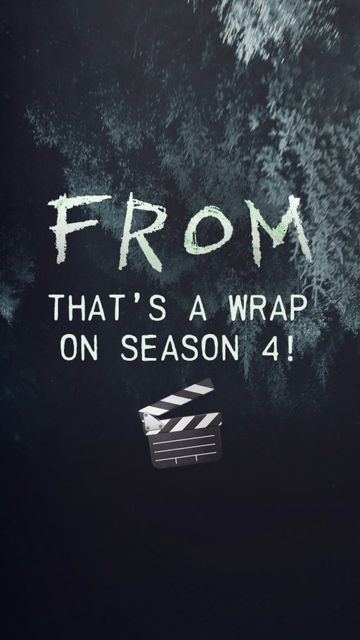 The rumors are true. 🔥 #FROM Season 4 production has wrapped.