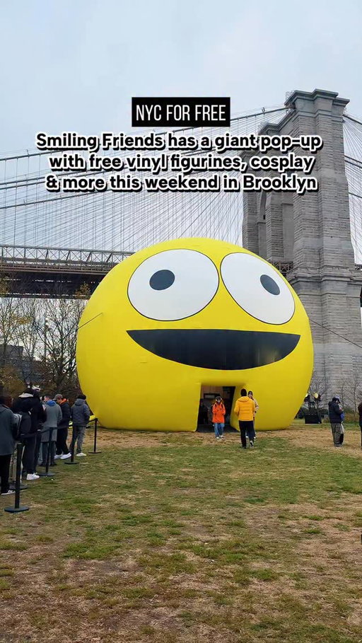 Smiling Friends HQ is popping up in Brooklyn!

To celebrate new episodes of smilingfriendshq, @AdultSwim is offering fans an immersive experience that brings the show’s offbeat charm to life. From character encounters to giveaways, this activation is a must-see for fans of the pop culture phenomenon. Fans will have the rare chance to step inside the iconic headquarters and snap photos with some of their favorite friends in the show’s beloved break room. Guests can also spin our prize wheel for a chance to win exclusive prizes, including figures of the characters.

What to Expect: 
-Prizes 
-Photo Ops 
-Vinyl Giveaways 
-Cosplay Meetups (Sat 9am)

📍 Empire Fulton Ferry
🗓️ Nov 21-23
⏰ 10am-8pm
Expect long lines!

#nycforfree #smilingfriends