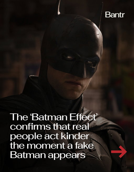 People really are nicer when Batman shows up.

A new study out of Milan tested the “Batman Effect” by having a pregnant woman board a crowded train, then repeating the experiment with a guy in a full Batman suit entering from another door.

Offers to give up a seat jumped from 37% to 67% when Batman was present. Even wilder, nearly half of the helpers said they never noticed him at all, meaning the simple disruption of seeing something unexpected was enough to snap people out of autopilot and boost kindness.

Researchers say this could shape everything from public art to social campaigns aimed at nudging people toward more prosocial behavior.

Follow @readbantr for more of the stories worth talking about.

Media via Warner Bros/Unexpected events and prosocial behavior: the Batman effect via Nature 

#readbantr #socialexperiments #batmaneffect #viral