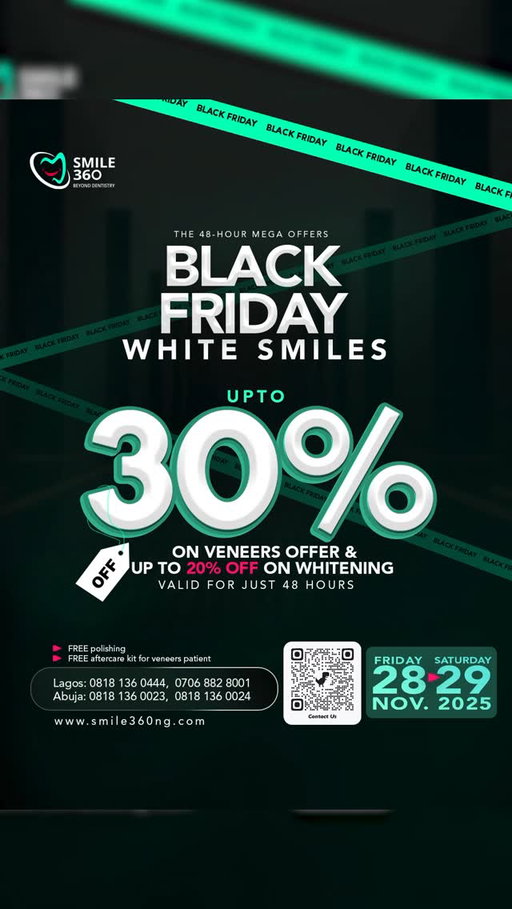 🚨 BLACK FRIDAY WHITE SMILES COUNTDOWN: Still thinking about it? This is your sign.

You’ve got a few days left to grab our BIGGEST white smile makeover deal of the year at Smile 360.

✨ Veneers — Up to 30% OFF 
✨ Whitening — Up to 20% OFF 
✨ FREE Polishing & Aftercare for Veneers Clients

A full smile transformation, for two days. Your dream smile is waiting. Don’t let it pass you by.

#Smile360 #BlackFridayWhiteSmile #SmileInADay #LagosDentist