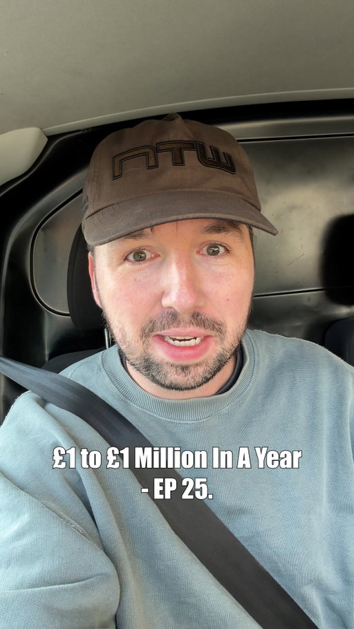 £1 to £1,000,000 In a Year - EP 25