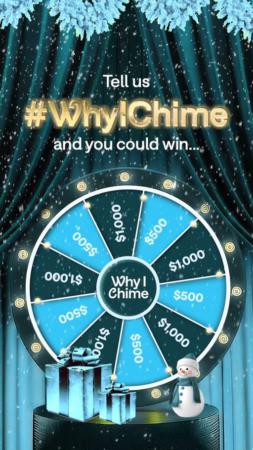 It’s snowing ❄️#WhyIChime ❄️this holiday season. Take a spin and tell us why you Chime for a shot at $1,000 💰

Here’s how:
1️⃣ Comment why you love Chime & include #WhyIChime
2️⃣ Drop your $ChimeSign
3️⃣ Follow @Chime
•
•
•
No purch nec. Void where prohibited. Ends 12/4. For T&C + entry methods, chime.com/whyichime-sweepstakes-official-rules. #WhyIChime®