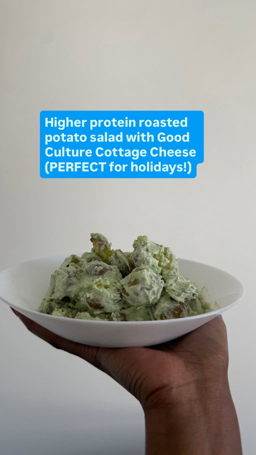 Been making so many wonderful, nutritious, and YUM dishes with: @good_culture cottage cheese recently!!!! I love bringing some balance into the holidays without sacrificing flavor so swapping Good Culture cottage cheese in for mayo in this potato salad was a 10/19 choice.  You’ll need baby potatoes (boiled) and then smash them down. Top with olive oil, salt, pepper, and garlic powder before baking for 20 mins at 425 F, flipping halfway through. In a blender, blend 1 full 16 oz container of Good Culture 2% Low Fat Cottage cheese (14g protein/serving!!) with green onion, dill, parsley, garlic, onion powder, salt, and lemon juice. Once the potatoes are done and cooled a little, mix together with your dressing and you are good to go!! It’s such a protein-rich, more balanced option to add to your holiday meals :) #goodculture #goodculturepartner