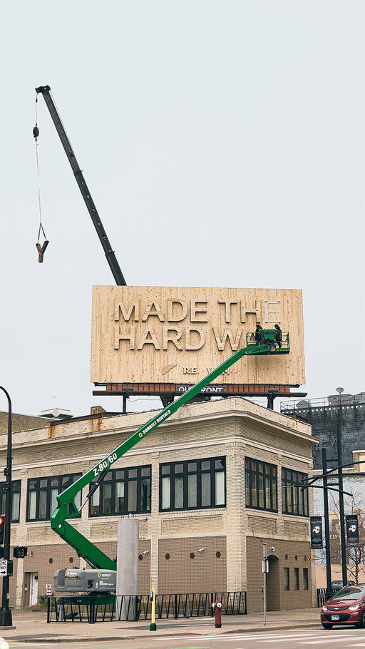 Made the Hard Way —
Behind the scenes installing an 18’ x 40’ wood billboard.

Installed by Chris, Nate, Migual, Mike and Dustin