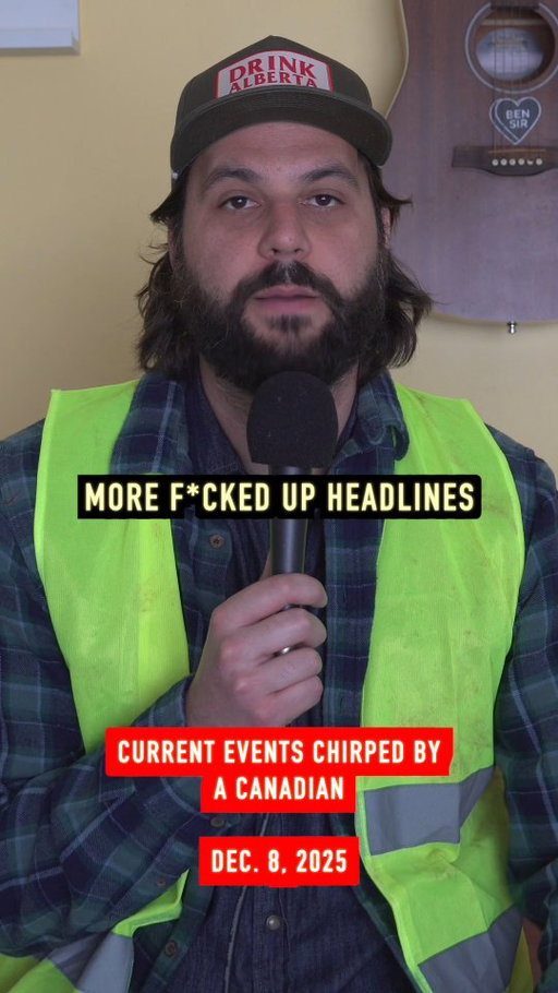 Current events chirped by a Canadian.

Dec. 8th, 2025. 

Stand up dates
Lethbridge - 1/16 & 1/17
Red Deer - 1/25
Saskatoon - 2/7
Fargo, ND - 2/13 & 14
Edmonton - 2/27
Calgary - 3/5
Vancouver - 3/18

#canada🇨🇦 #canadian #usa🇺🇸 #america #trump #petehegseth #franklin #justintrudeau #joerogan #alberta #edmonton #independence #51ststate #daniellesmith #pipeline #tariffs #brexit #news #worldnews #politics #political #currentevents #sketchcomedy #comedy #comedian #jokes #joke #funnyreel