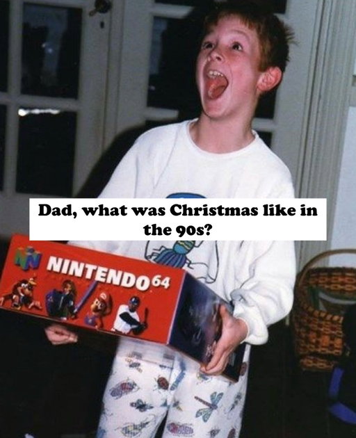 Dad, what was Christmas like in the 90s?