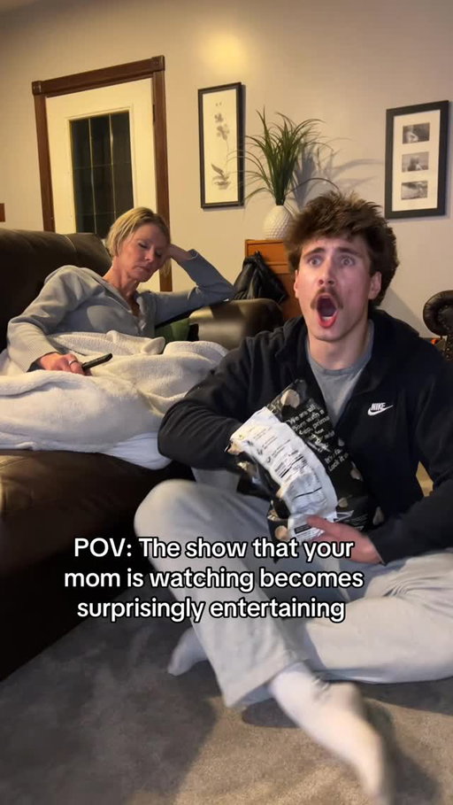 Mom knows a good show.