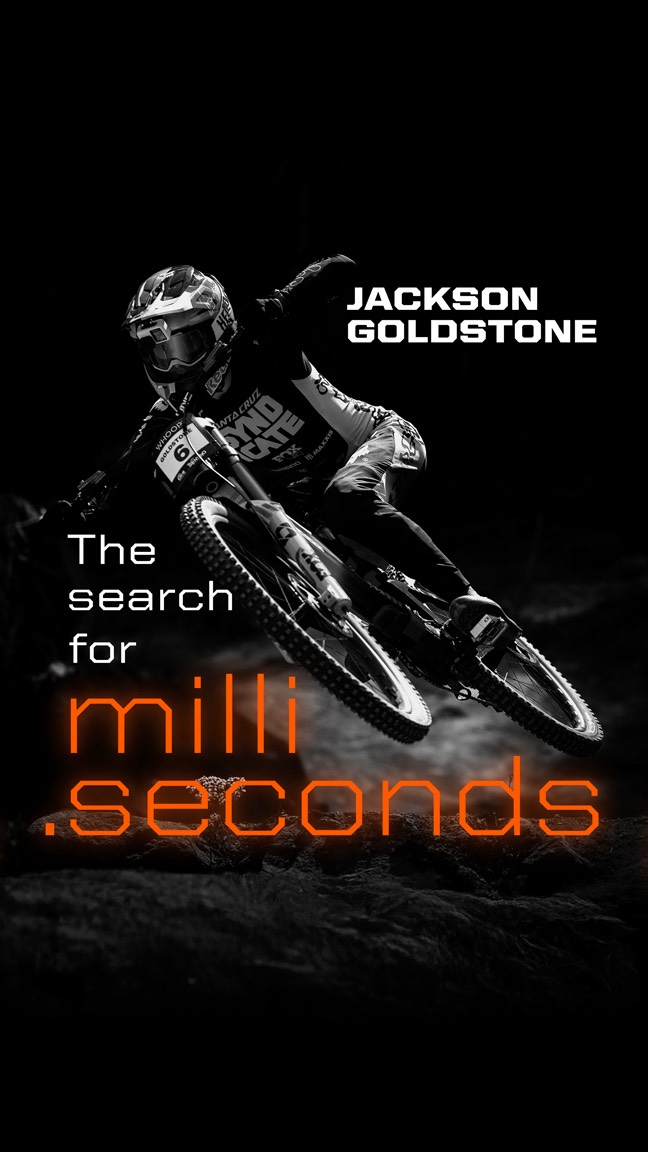 THE SEARCH FOR MILLISECONDS.⏱️

The Search for Milliseconds takes us inside mountain bike downhill phenom @jacksongoldstone’s high-stakes bid to become one of the youngest riders in history to claim the UCI DH Elite overall title. 

From pre-season testing to the tense, pressure-filled moments leading into the last race of the year, the film follows Jackson and the team that supports him as they hunt for every possible edge in a sport where the smallest fractions of time can define a champion. 

With the title on the line and only one decisive run remaining, Jackson prepares to risk everything for the win. 

Watch the search for Milliseconds on Red Bull TV. 

#RideFox #FOX #TheSearchForMilliseconds