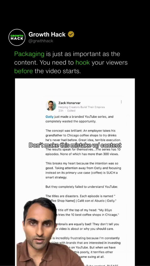 Packaging is just as important as the content. You need to hook your viewers before the video starts.