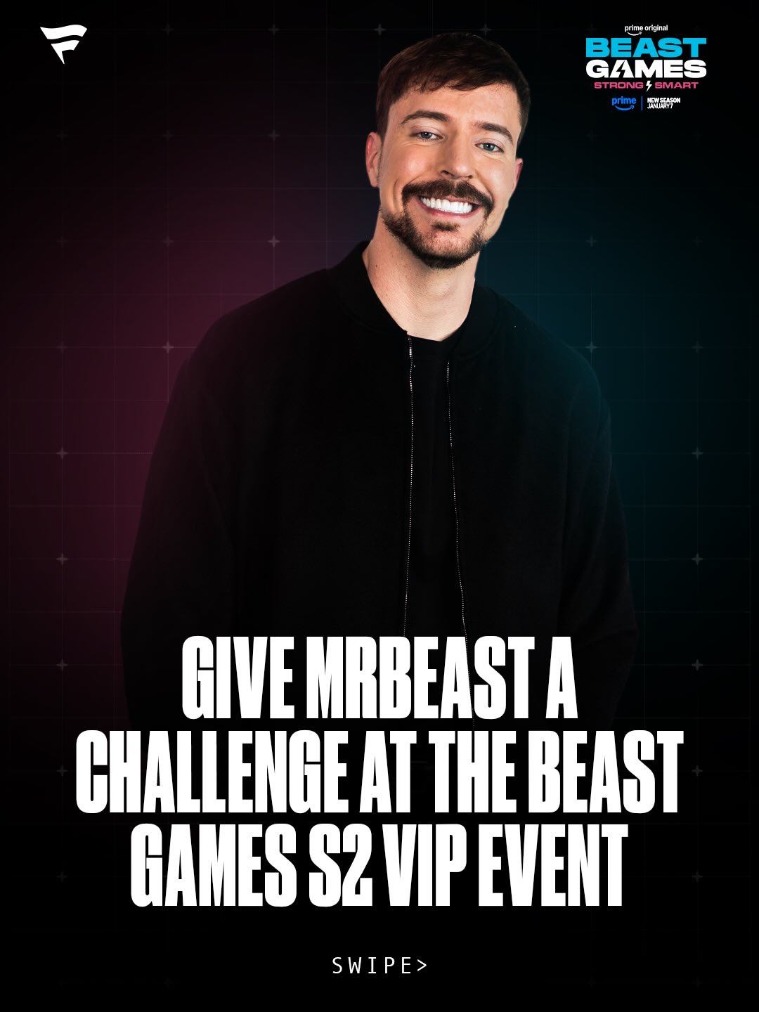 You could turn your FanCash into a challenge for @mrbeast.

We’re sending one fan to the Beast Games Season 2 VIP Event with a rare collectible in hand. It’s @mrbeast’s for the taking…if he completes the challenge. If he doesn’t the rare collectible is yours.

Download the Fanatics App and enter the Beast Games S2 Fanatics ONE Icon experience today. @beastgames S2 premieres on January 7th on @primevideo
