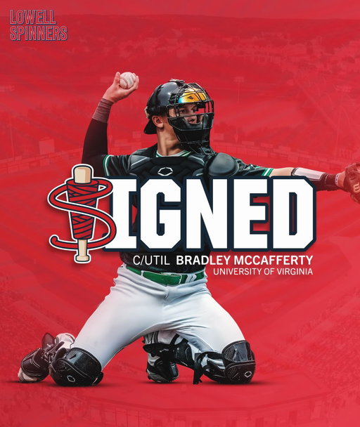 Introducing our first signing! Beverly, MA’s own Bradley McCafferty (C/UTIL) is coming to Lowell from the University of Virginia, and we can’t wait to see him in a Spinners uniform.

• 2025 Massachusetts Gatorade Player of the Year
• 4-year varsity starter at Austin Prep (Team Captain)
• NEPSAC All-Conference (2025)
• Team Massachusetts (2024), Captain (2025)
• 2x Yankee Area Code Games selection
• #1 Prep Catcher in New England
#Spinners #ChampionsForLife