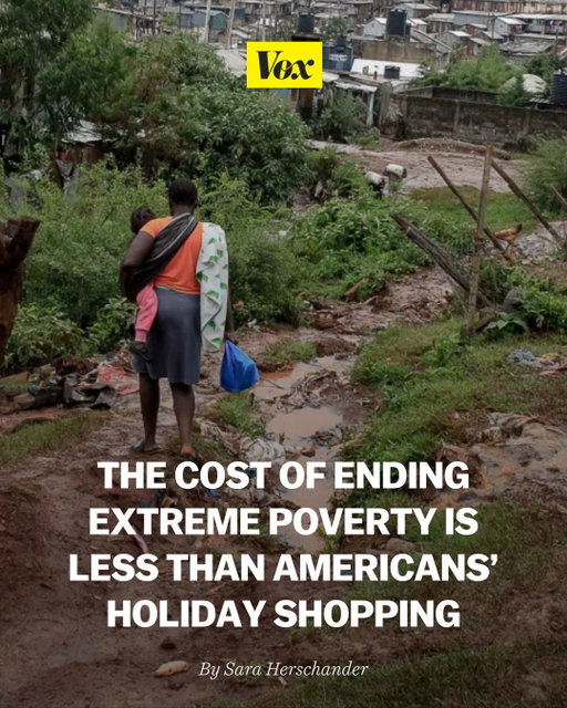 When it comes to fixing the world’s worst problems, it can be easy to pretend that we’re helpless.

But, it turns out, that’s simply not true. According to a new report by a group of anti-poverty researchers that uses AI tools to achieve unusually granular data of the picture on the ground, the price tag for completely ending extreme poverty would be just $318 billion per year. Using targeted direct cash transfers, it would cost around 0.3 percent of global GDP to ensure that virtually everyone has enough to pay for the absolute basics — the food, shelter, and medicine they need to survive each day.

While $318 billion might sound like a lot, it really isn’t. Americans will spend over three times as much on their holiday shopping this year alone. Elon Musk could foot the entire bill for a year and still have over more than $300 billion to spare.

Read more at the link in our bio.

📸: Donwilson Odhiambo/Getty Images